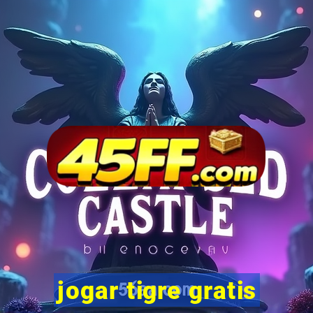 jogar tigre gratis